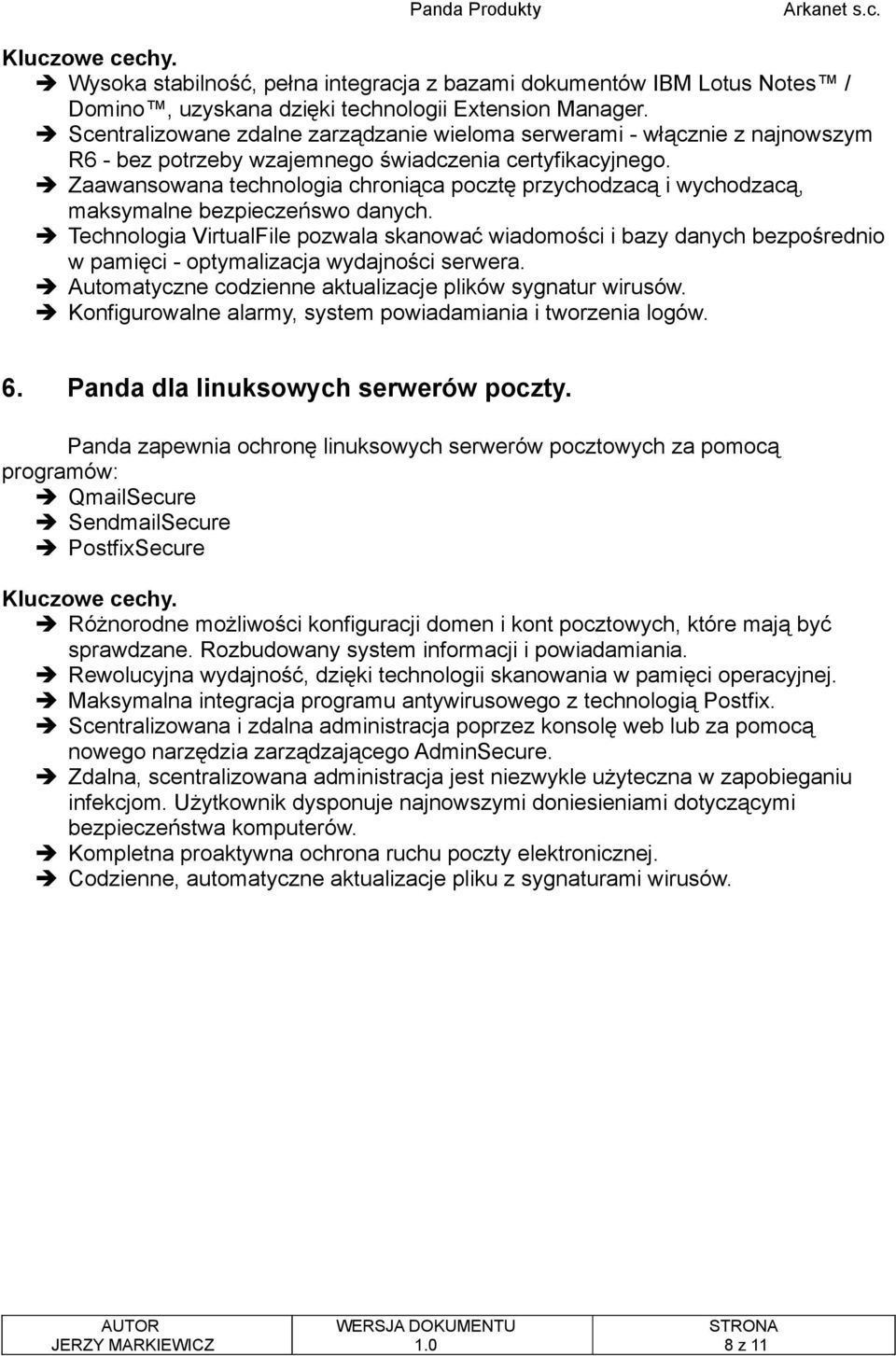 Zaawansowana technologia chroniąca pocztę przychodzacą i wychodzacą, maksymalne bezpieczeńswo danych.