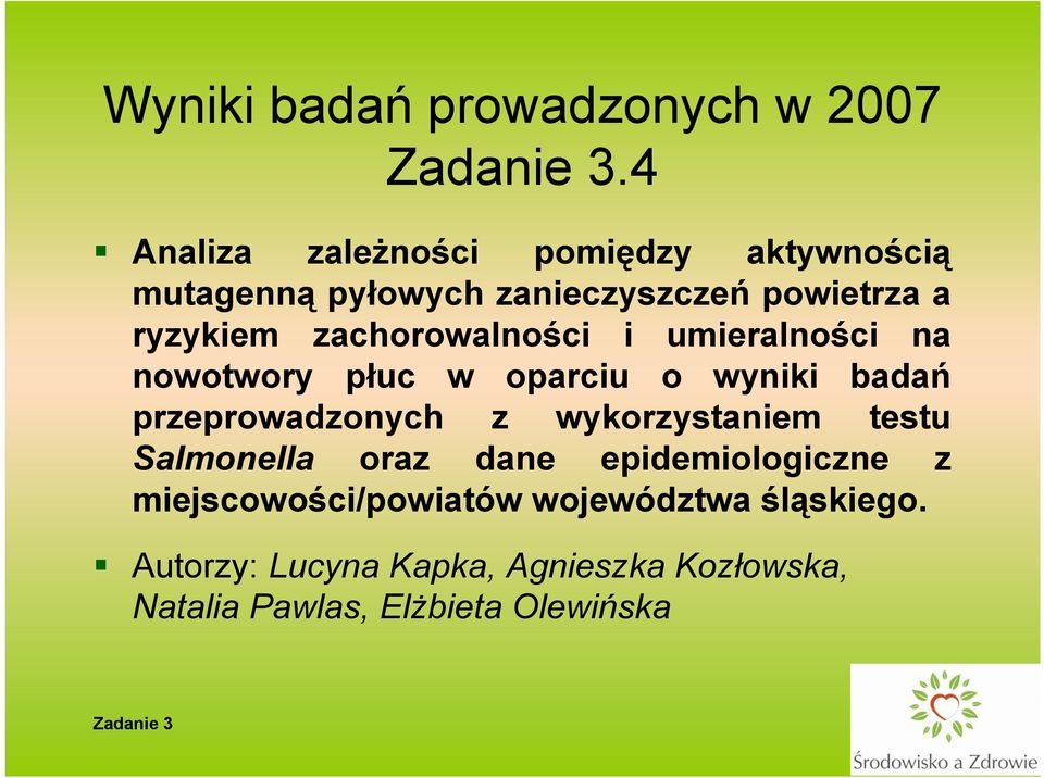 zachorowalności i umieralności na nowotwory płuc w oparciu o wyniki badań przeprowadzonych z