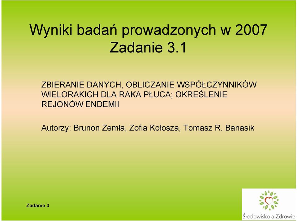 WIELORAKICH DLA RAKA PŁUCA; OKREŚLENIE REJONÓW