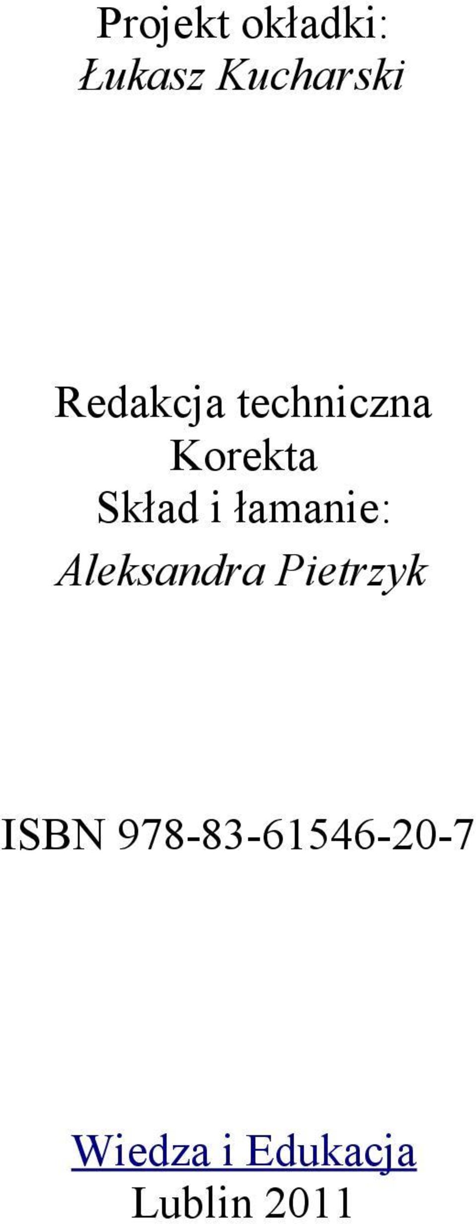 łamanie: Aleksandra Pietrzyk ISBN