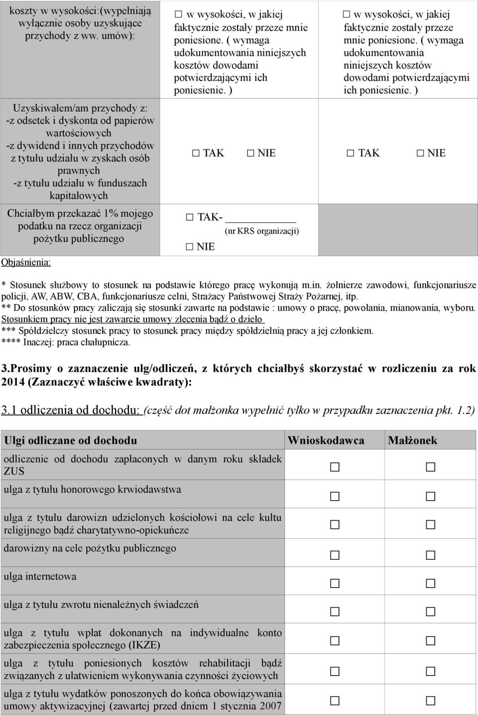 ( wymaga udokumentowania niniejszych kosztów dowodami potwierdzającymi ich poniesienie.