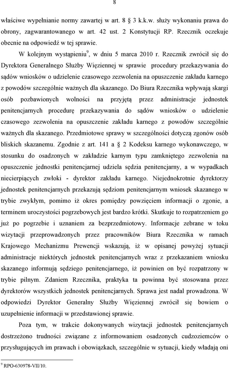 Rzecznik zwrócił się do Dyrektora Generalnego Służby Więziennej w sprawie procedury przekazywania do sądów wniosków o udzielenie czasowego zezwolenia na opuszczenie zakładu karnego z powodów