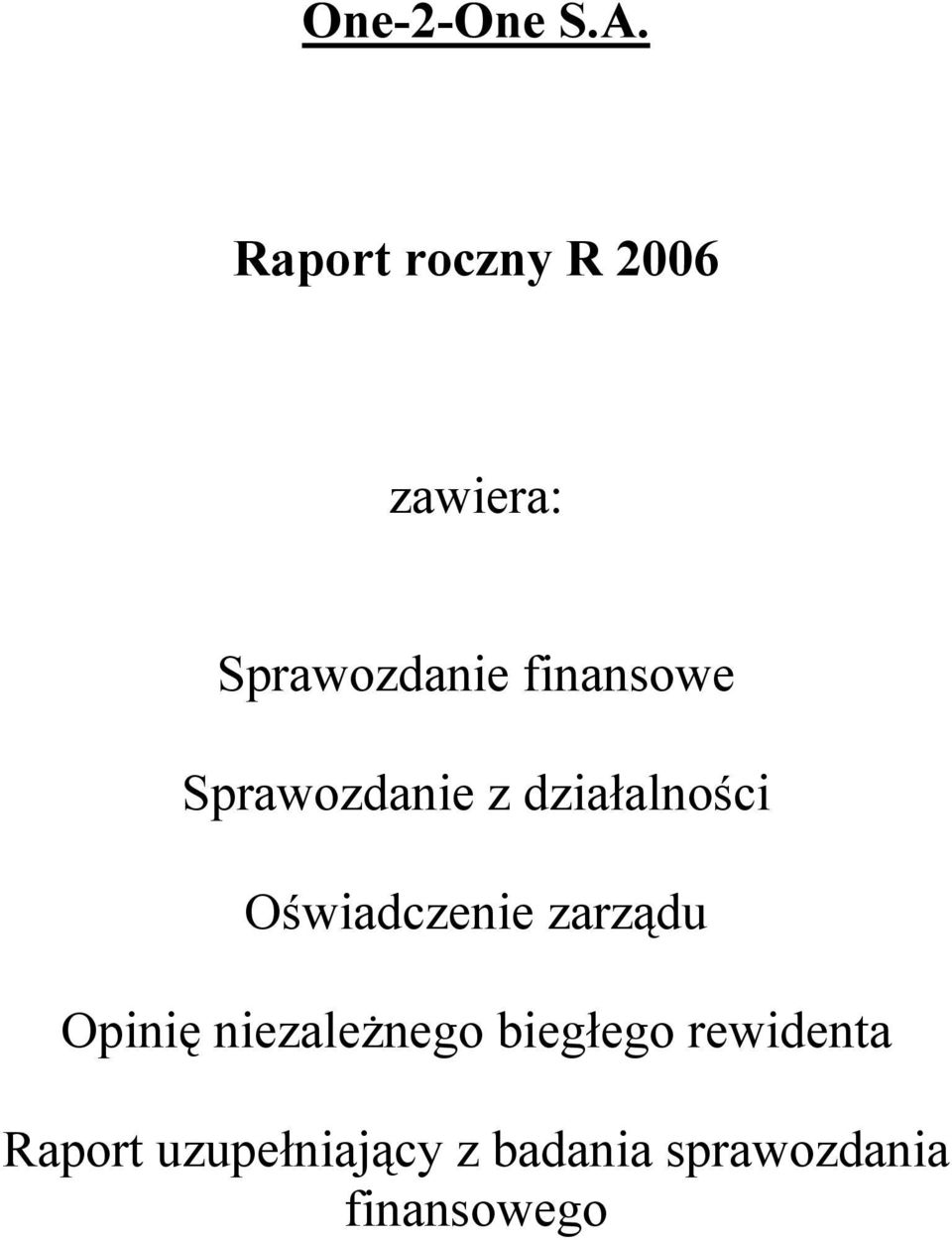 Sprawozdanie z działalności Oświadczenie zarządu