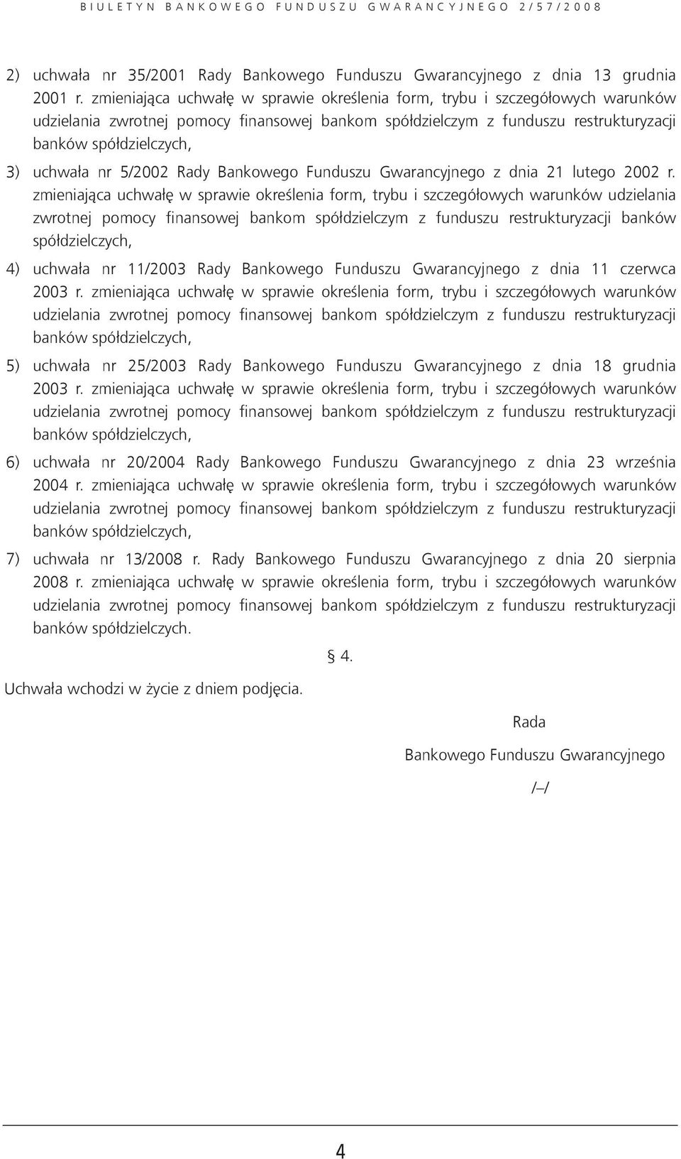 nr 5/2002 Rady Bankowego Funduszu Gwarancyjnego z dnia 21 lutego 2002 r.