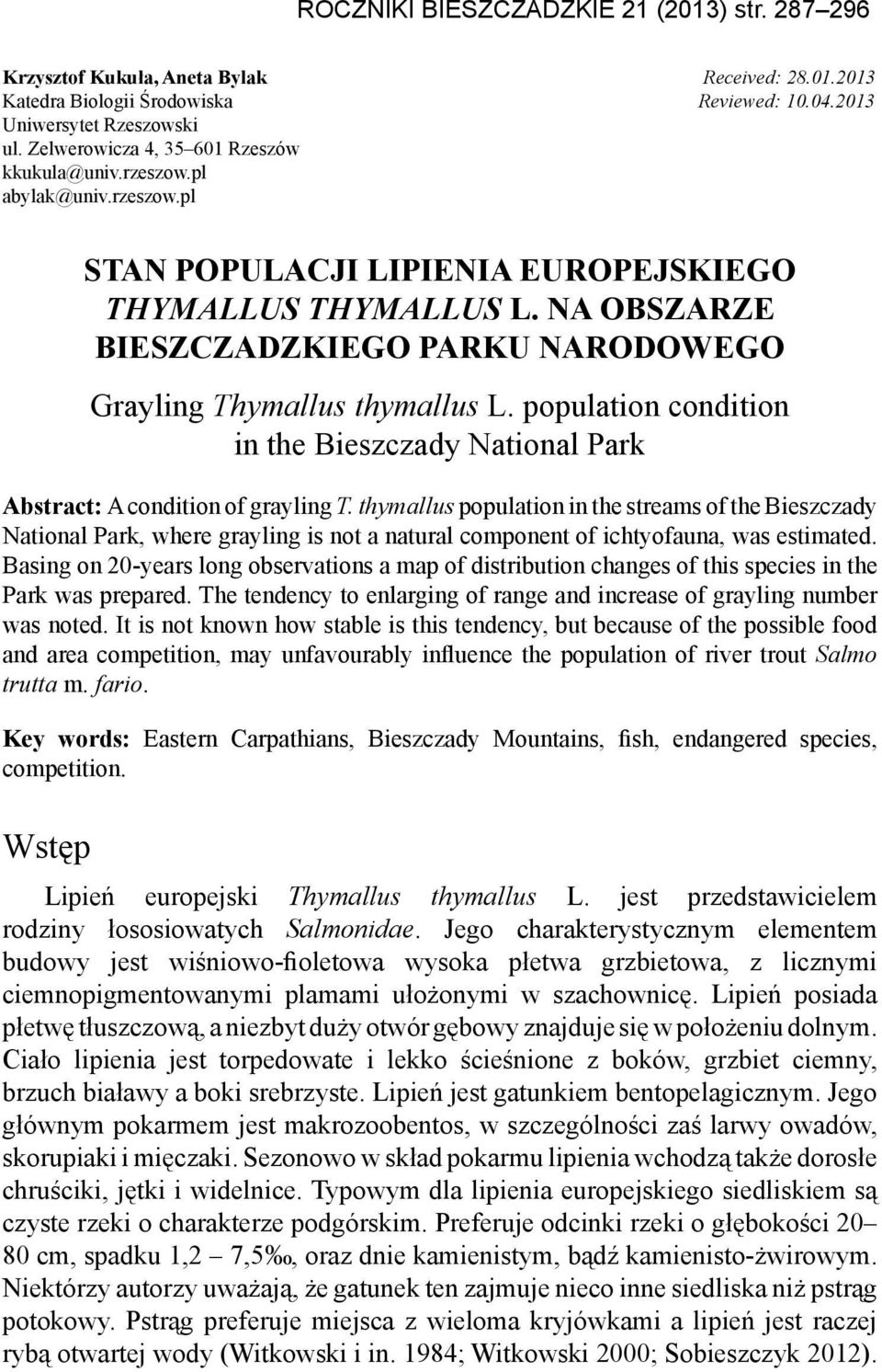 NA OBSZARZE BIESZCZADZKIEGO PARKU NARODOWEGO Grayling Thymallus thymallus L. population condition in the Bieszczady National Park Abstract: A condition of grayling T.