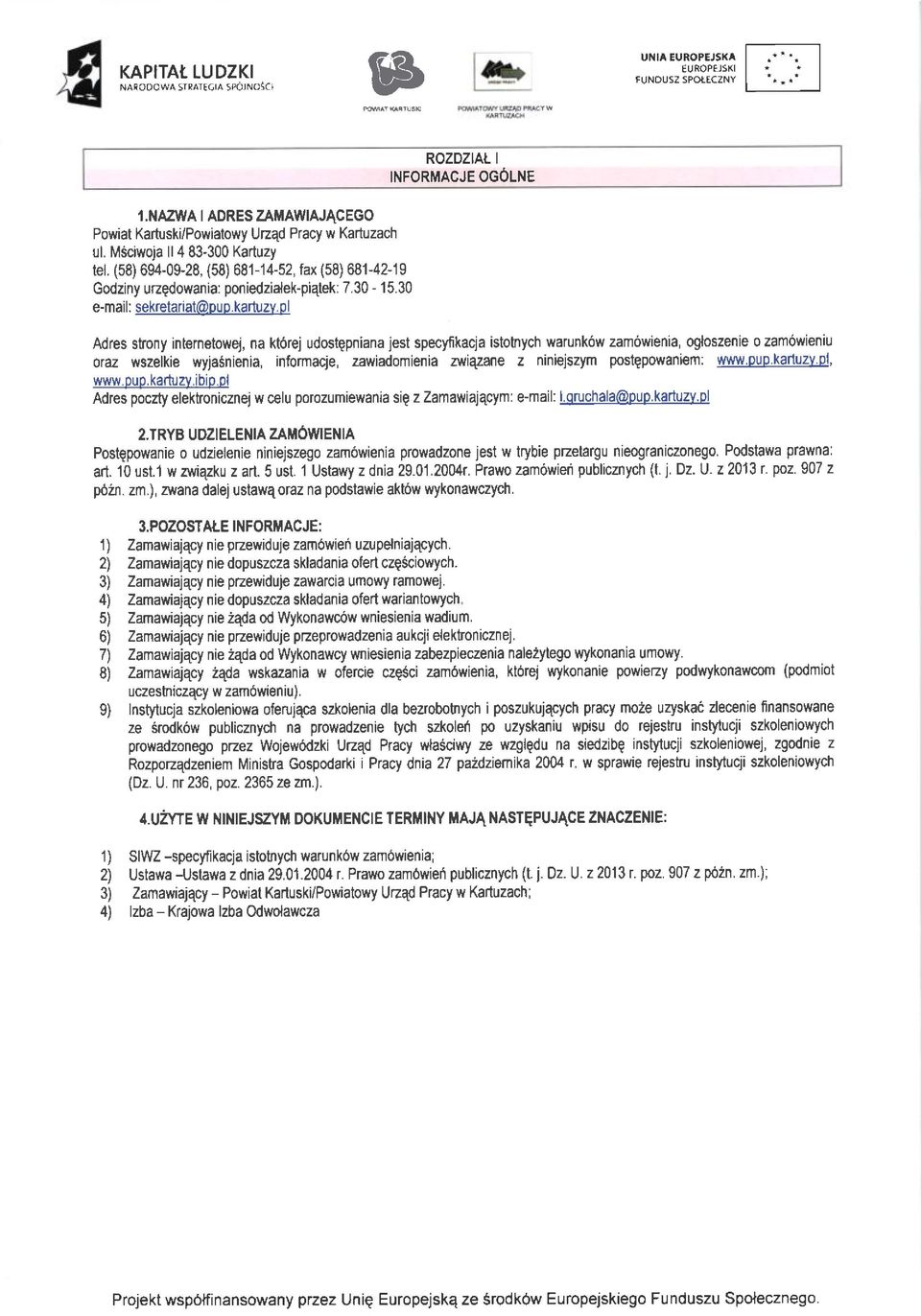 \AUZyL Adres strony intemetowej, na kt6rej udostgpniana jest specyfikacja istotnych warunk6w zamowienia, ogloszenie o zamolvieniu oraz wszelkie wyjasnienia, informacje, zawiadomienia z /ttqzane z