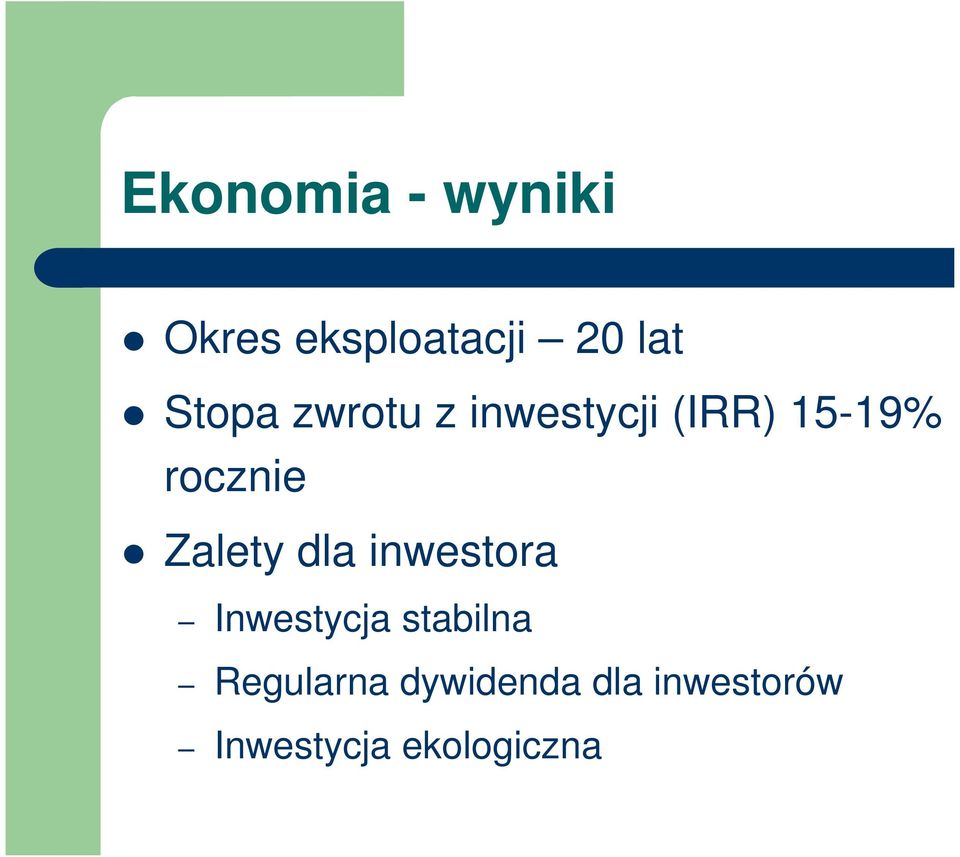 Zalety dla inwestora Inwestycja stabilna