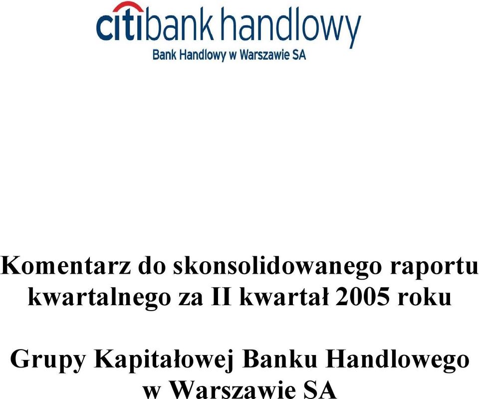 kwartał 2005 roku Grupy