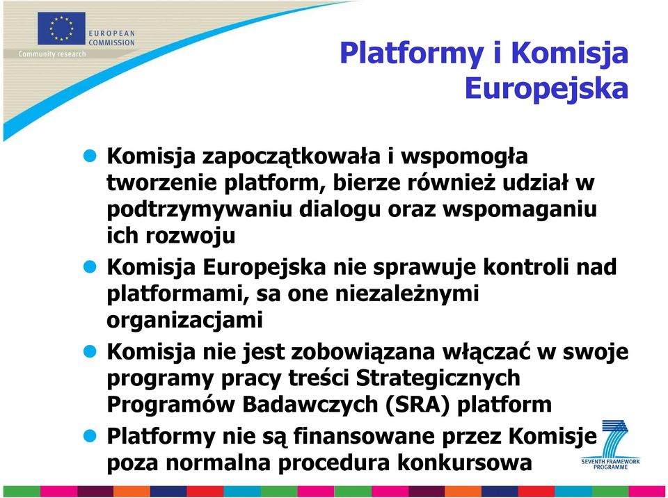 one niezaleŝnymi organizacjami Komisja nie jest zobowiązana włączać w swoje programy pracy treści Strategicznych