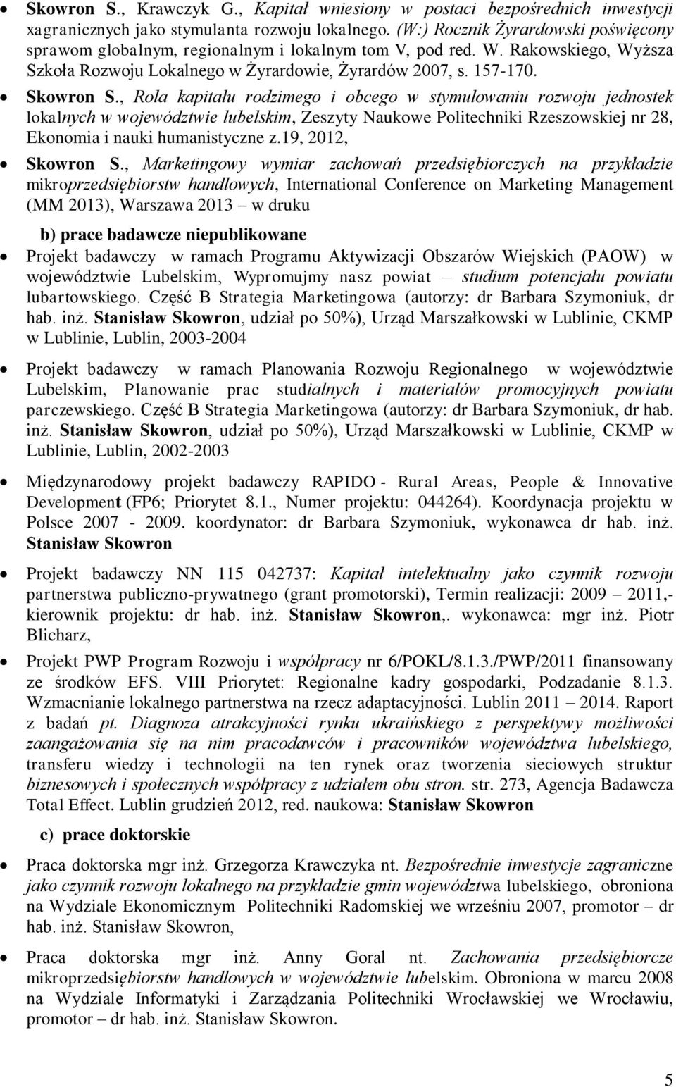 , Rola kapitału rodzimego i obcego w stymulowaniu rozwoju jednostek lokalnych w województwie lubelskim, Zeszyty Naukowe Politechniki Rzeszowskiej nr 28, Ekonomia i nauki humanistyczne z.