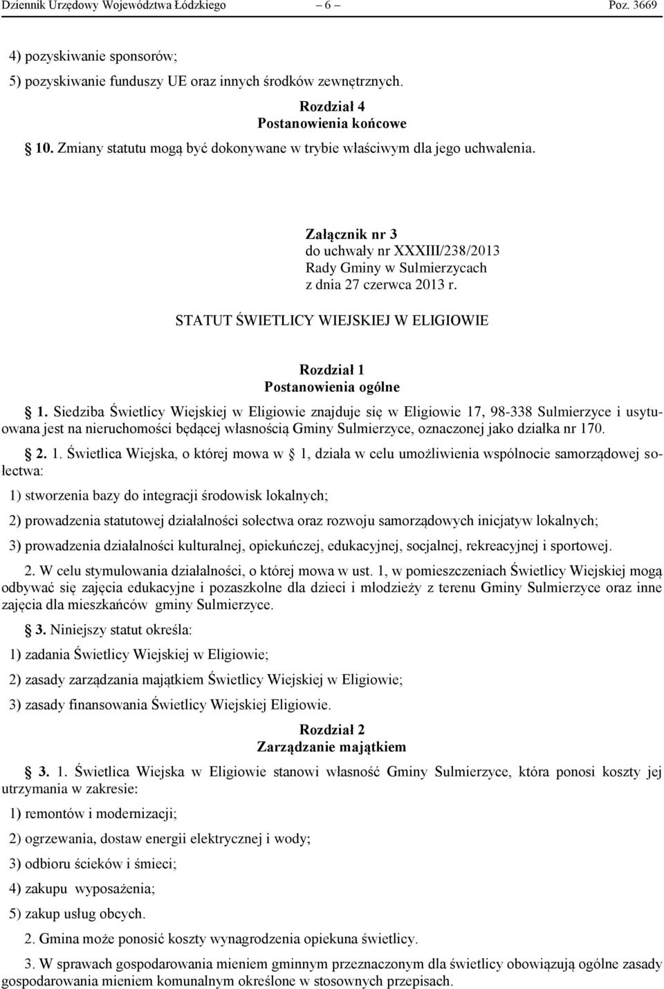 STATUT ŚWIETLICY WIEJSKIEJ W ELIGIOWIE Rozdział 1 Postanowienia ogólne 1.