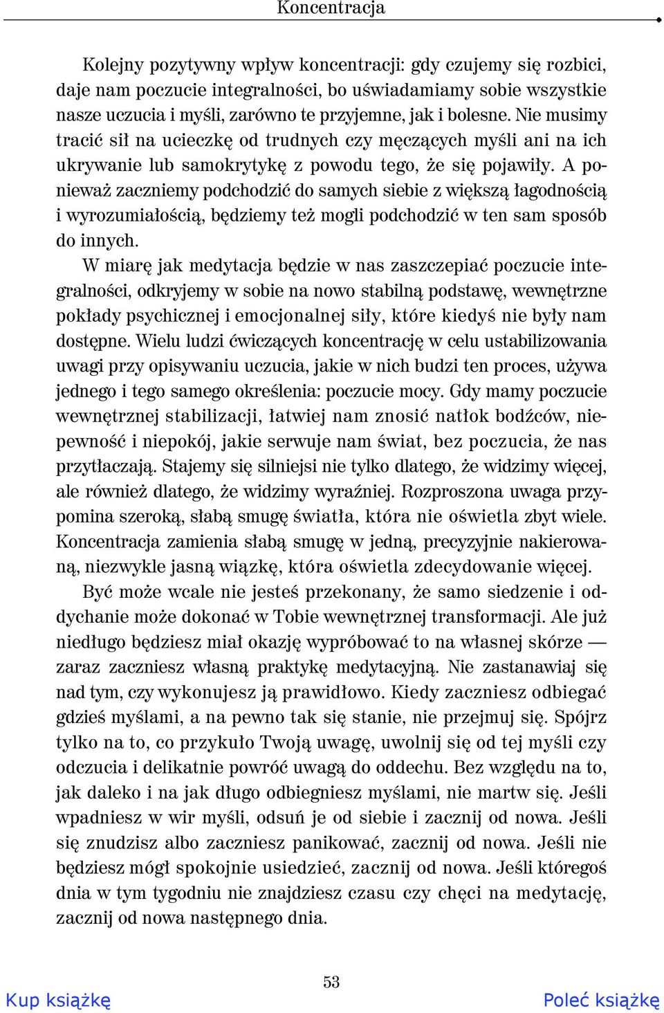 A poniewa zaczniemy podchodzi do samych siebie z wi ksz agodno ci i wyrozumia o ci, b dziemy te mogli podchodzi w ten sam sposób do innych.