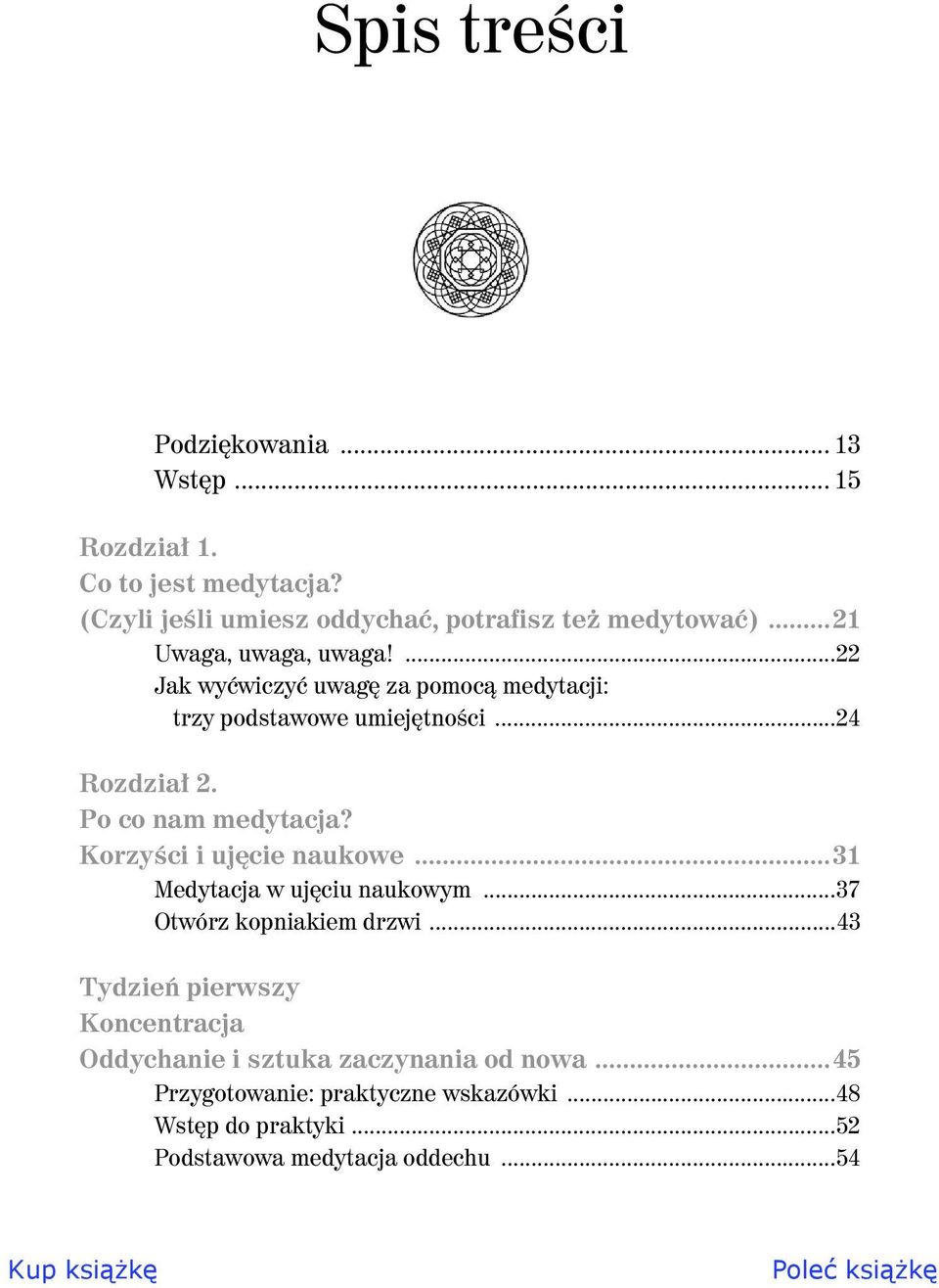 Po co nam medytacja? Korzy ci i uj cie naukowe...31 Medytacja w uj ciu naukowym...37 Otwórz kopniakiem drzwi.