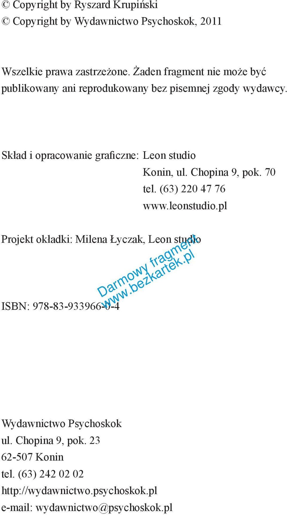 Skład i opracowanie graficzne: Leon studio Konin, ul. Chopina 9, pok. 70 tel. (63) 220 47 76 www.leonstudio.