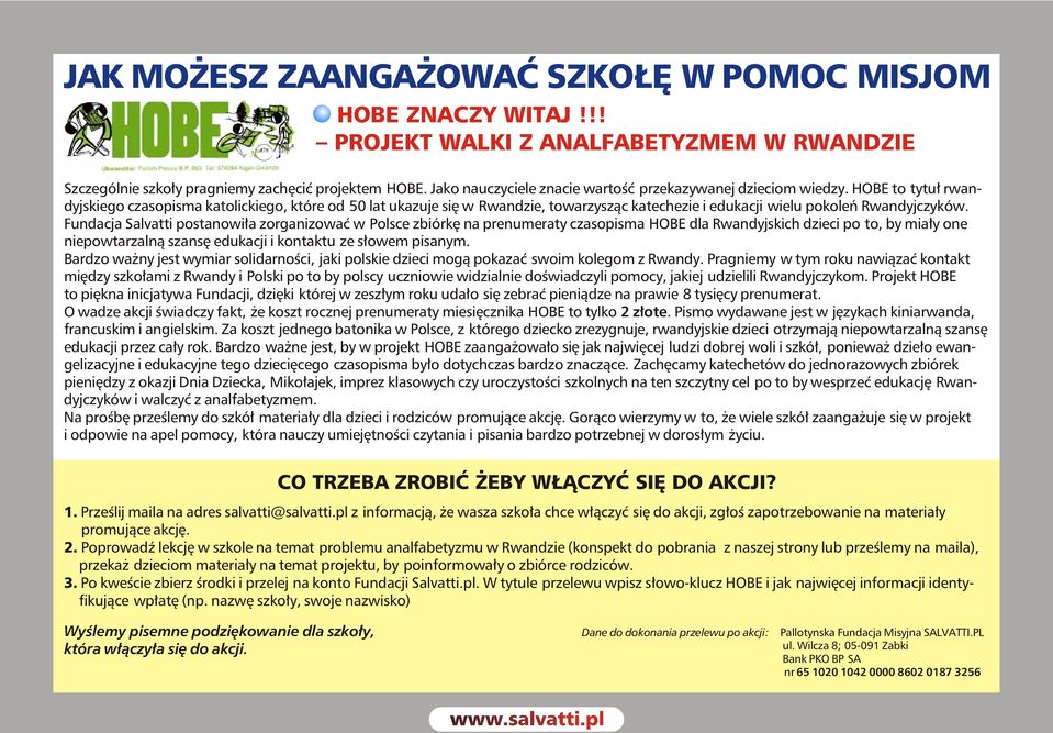 HOBE to tytu³ rwandyjskiego czasopisma katolickiego, które od 50 lat ukazuje siê w Rwandzie, towarzysz¹c katechezie i edukacji wielu pokoleñ Rwandyjczyków.