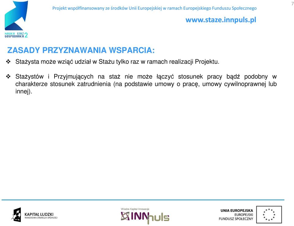 Stażystów i Przyjmujących na staż nie może łączyć stosunek pracy bądź