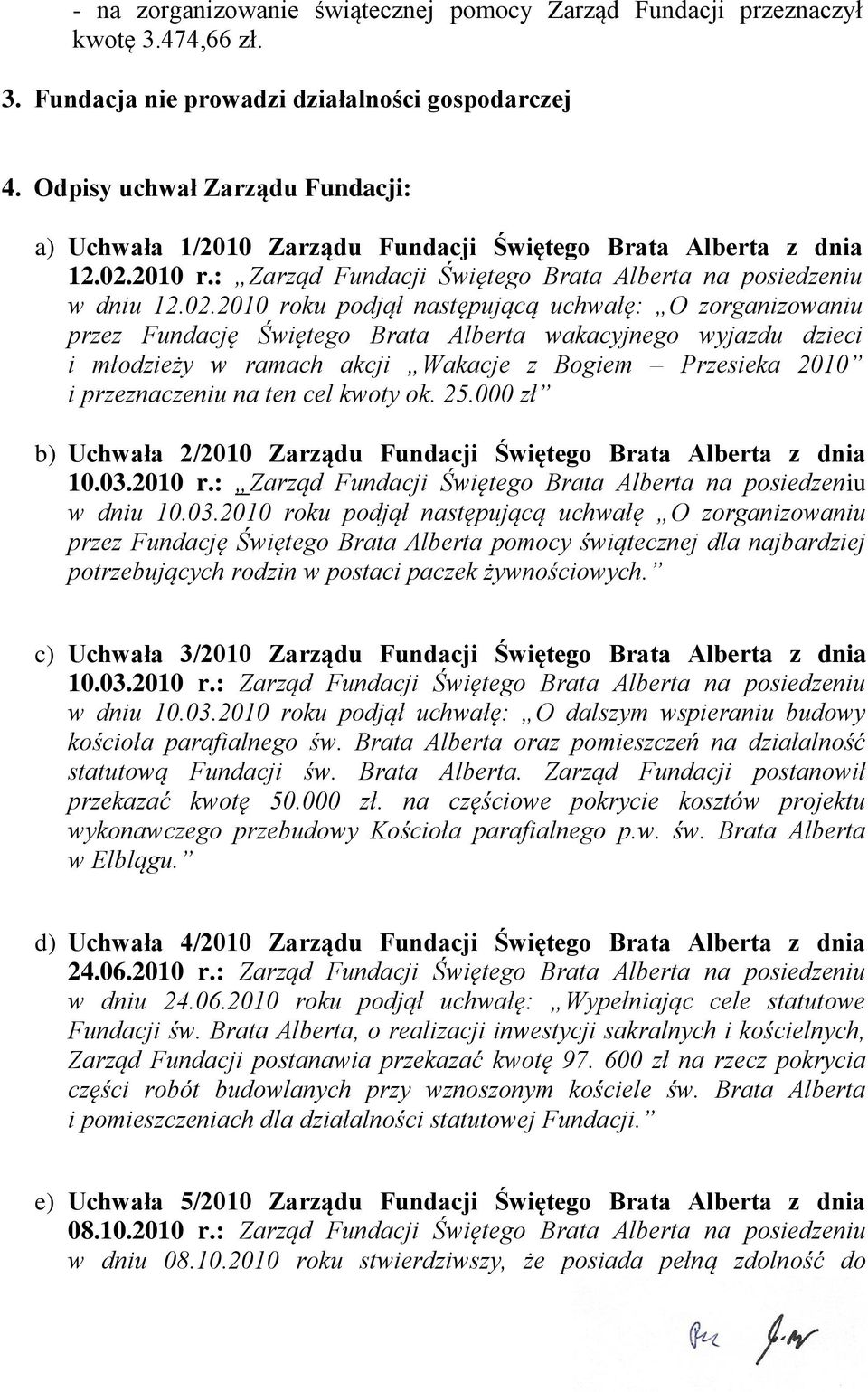 2010 r.: Zarząd Fundacji Świętego Brata Alberta na posiedzeniu w dniu 12.02.