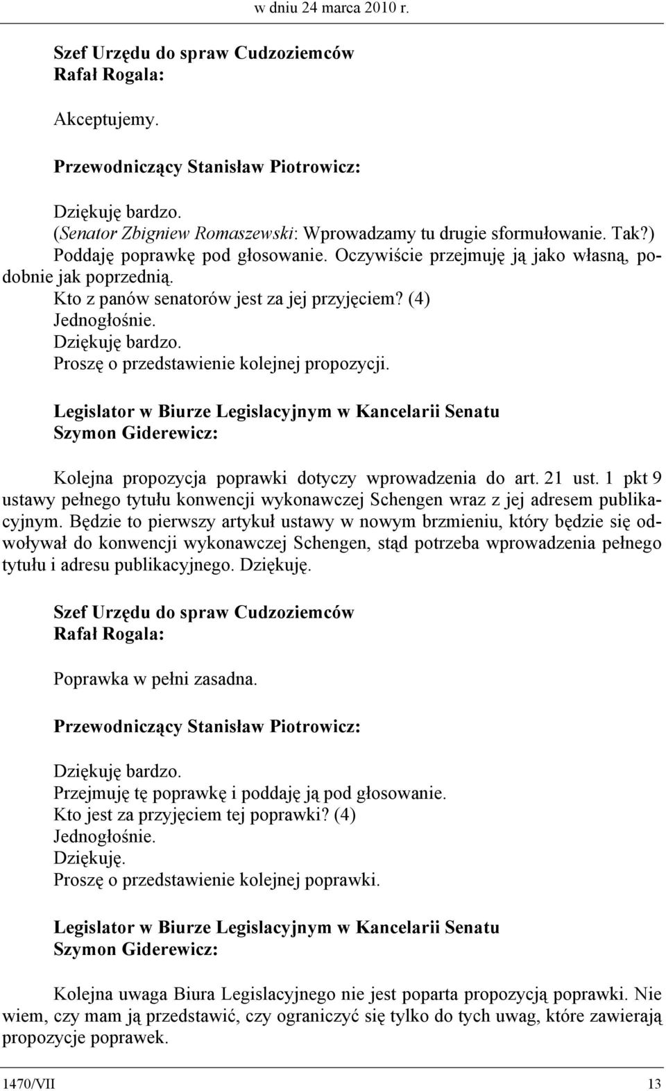 Legislator w Biurze Legislacyjnym w Kancelarii Senatu Szymon Giderewicz: Kolejna propozycja poprawki dotyczy wprowadzenia do art. 21 ust.