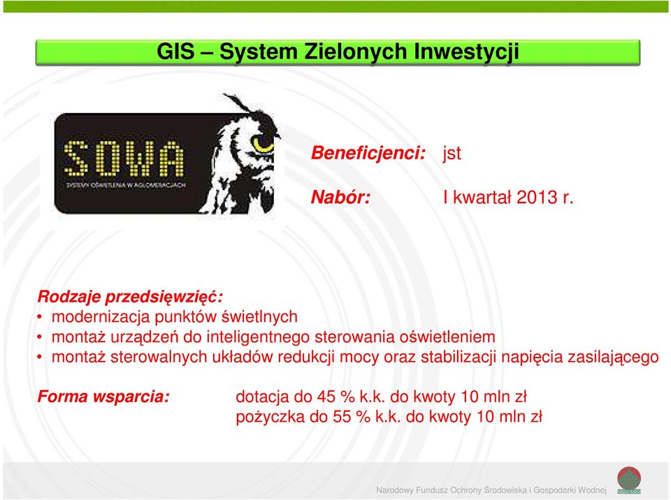 sterowania oświetleniem montaż sterowalnych układów redukcji mocy oraz stabilizacji