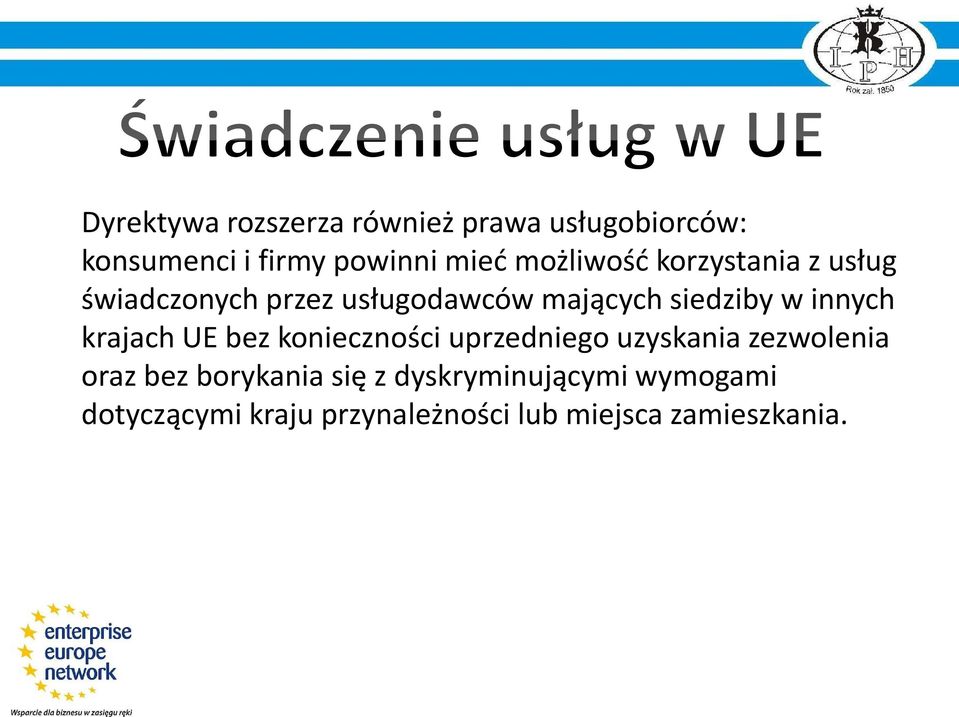 innych krajach UE bez konieczności uprzedniego uzyskania zezwolenia oraz bez