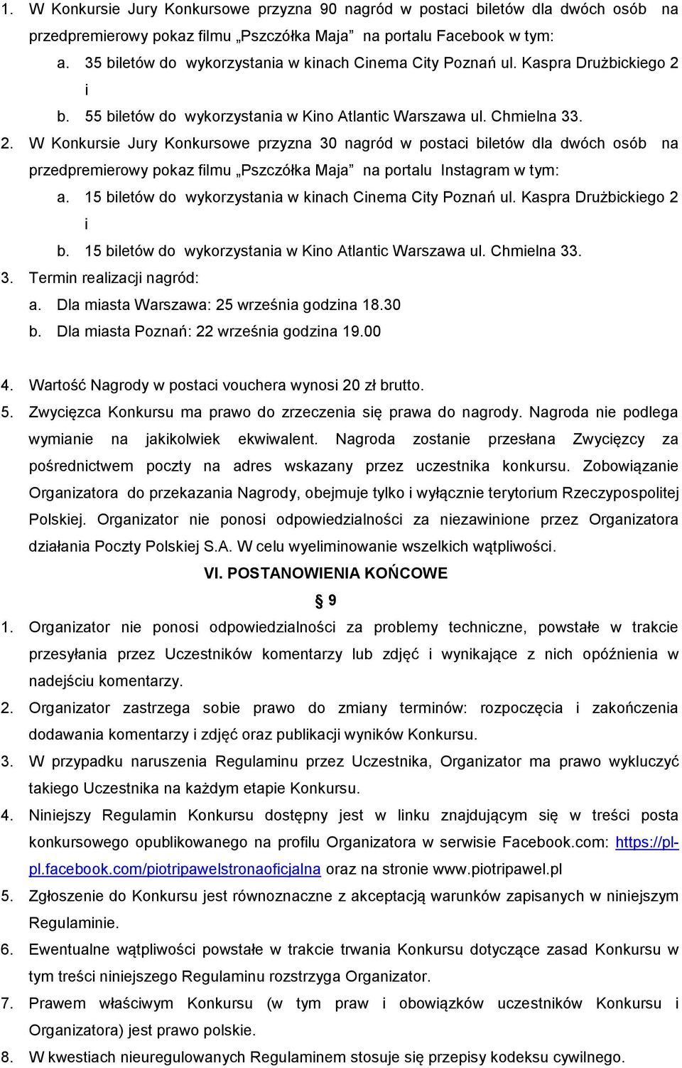 i b. 55 biletów do wykorzystania w Kino Atlantic Warszawa ul. Chmielna 33. 2.