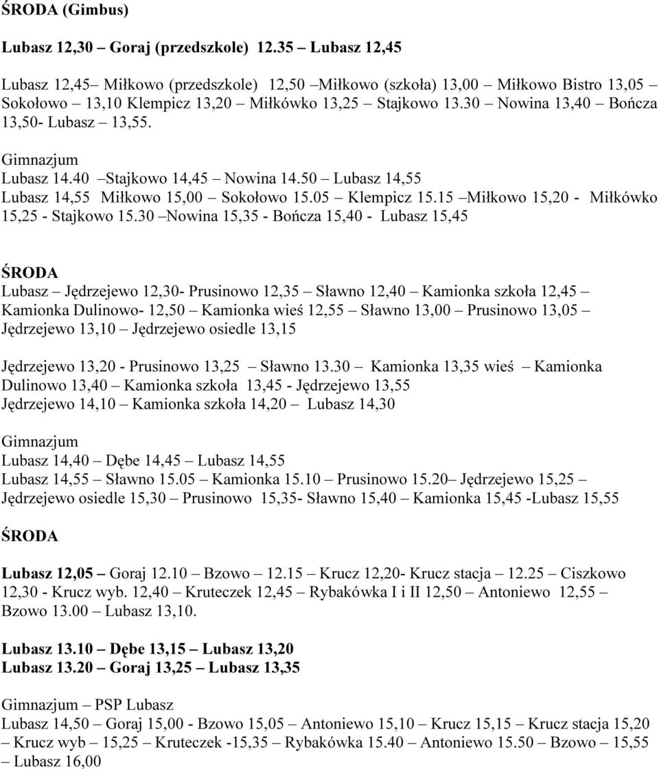 Dulinowo- 12,50 Kamionka wieś 12,55 Sławno 13,00