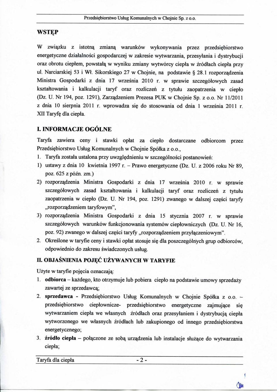 Narciarskiej 53 i Wl. Sikorskiego 27 w Chojnie, na podstawie 28.1 rozporzqdzenia Ministra Gospodarki z dnia 17 wrzesnia 2010 r.