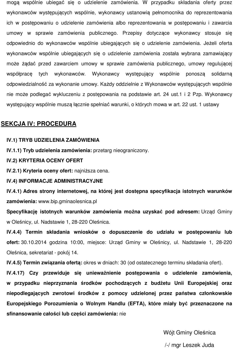 umwy w sprawie zamówienia publiczneg. Przepisy dtyczące wyknawcy stsuje się dpwiedni d wyknawców wspólnie ubiegających się udzielenie zamówienia.