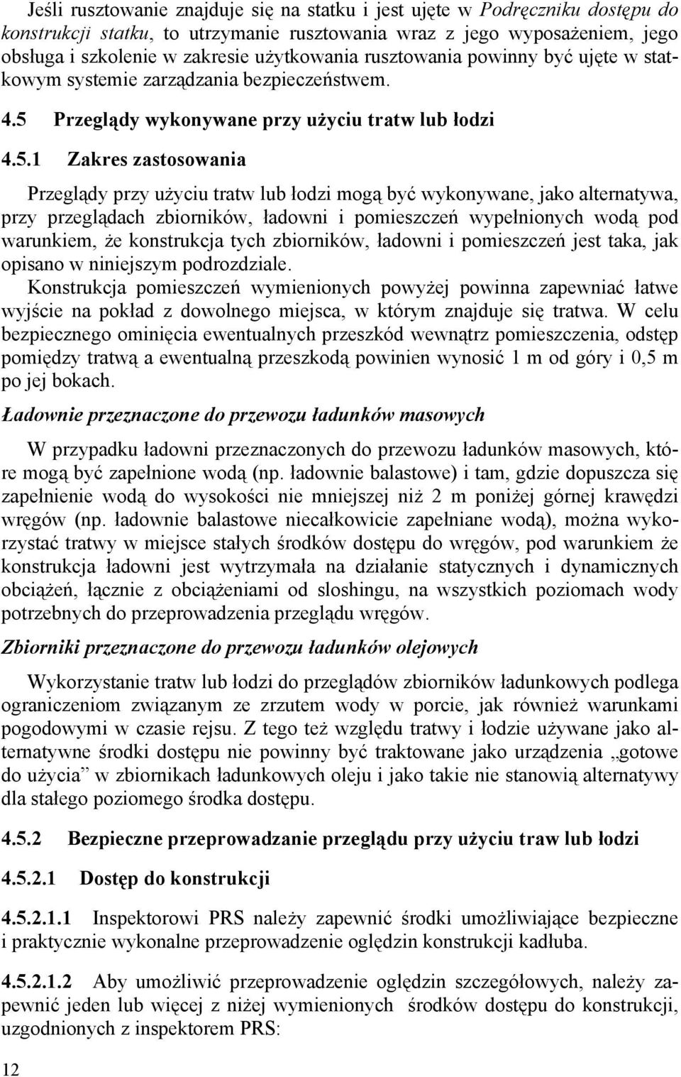 Przeglądy wykonywane przy użyciu tratw lub łodzi 4.5.