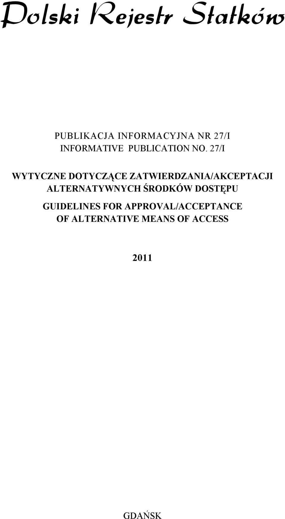 27/I WYTYCZNE DOTYCZĄCE ZATWIERDZANIA/AKCEPTACJI