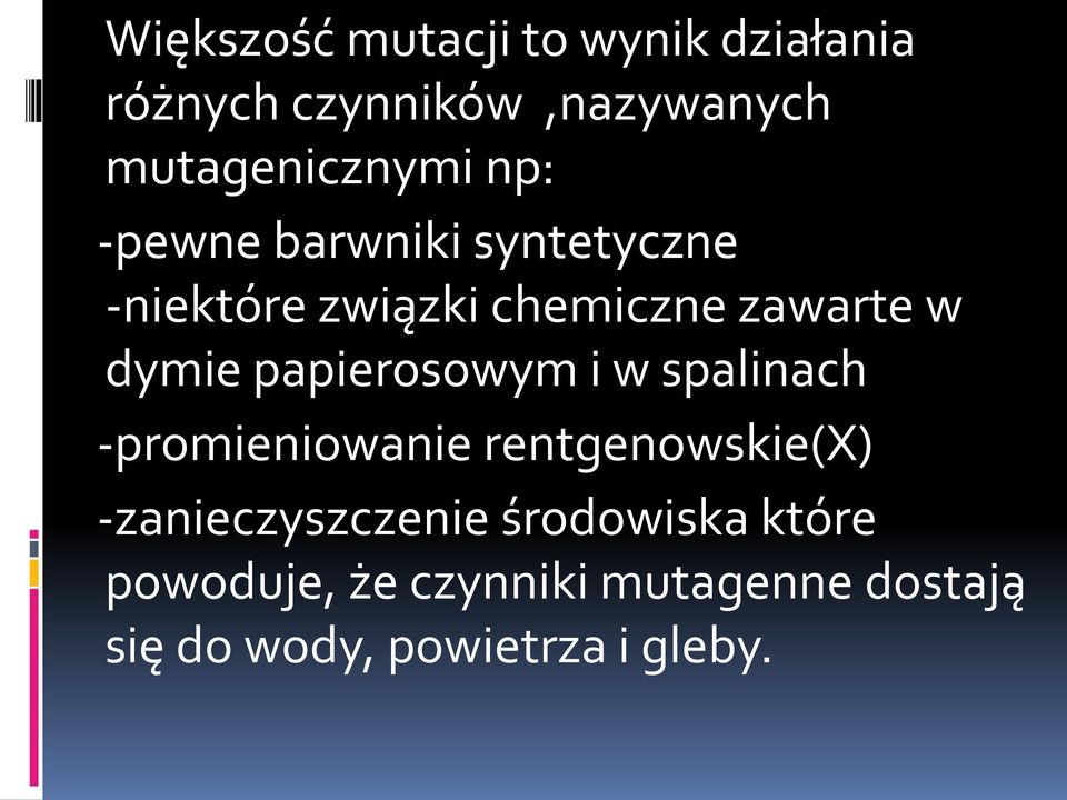 papierosowym i w spalinach -promieniowanie rentgenowskie(x) -zanieczyszczenie