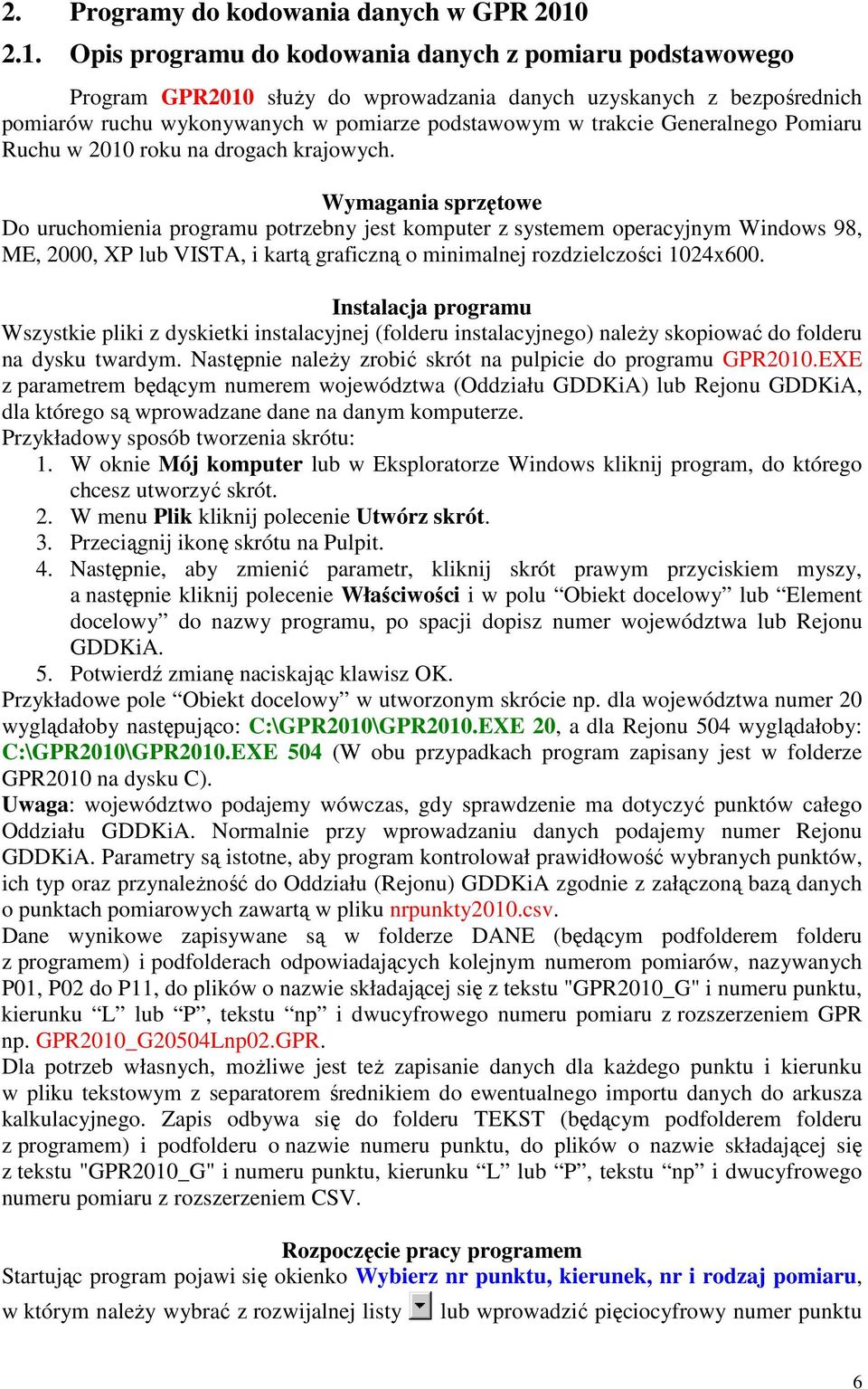 Generalnego Pomiaru Ruchu w 2010 roku na drogach krajowych.