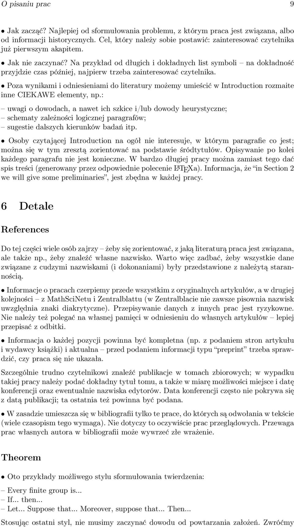 Na przykład od długich i dokładnych list symboli na dokładność przyjdzie czas później, najpierw trzeba zainteresować czytelnika.