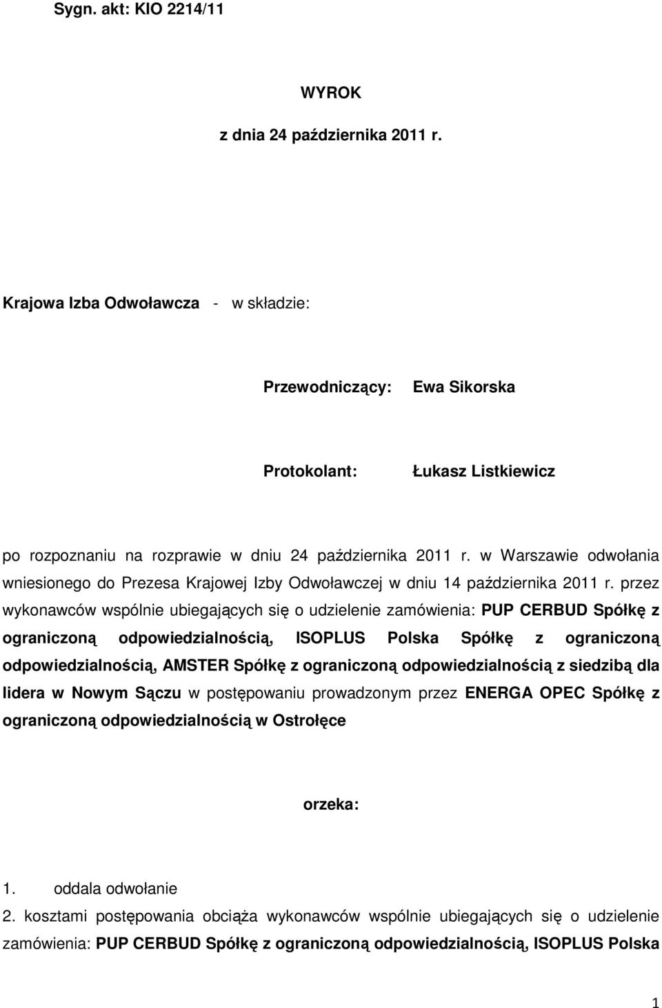 w Warszawie odwołania wniesionego do Prezesa Krajowej Izby Odwoławczej w dniu 14 października 2011 r.