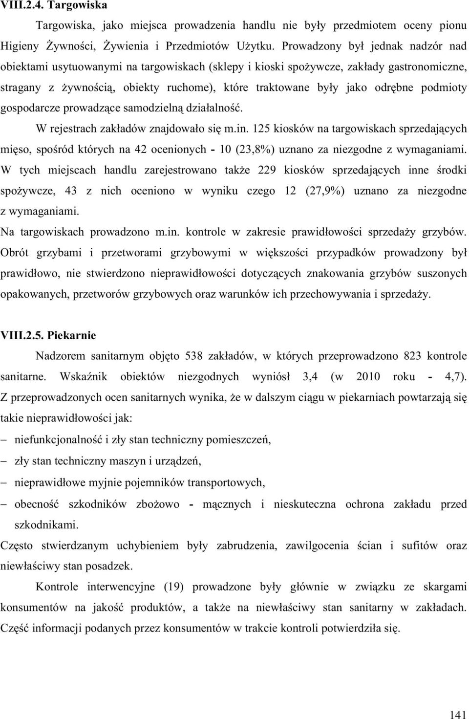 podmioty gospodarcze prowadz ce samodzieln dzia alno. W rejestrach zak adów znajdowa o si m.in.