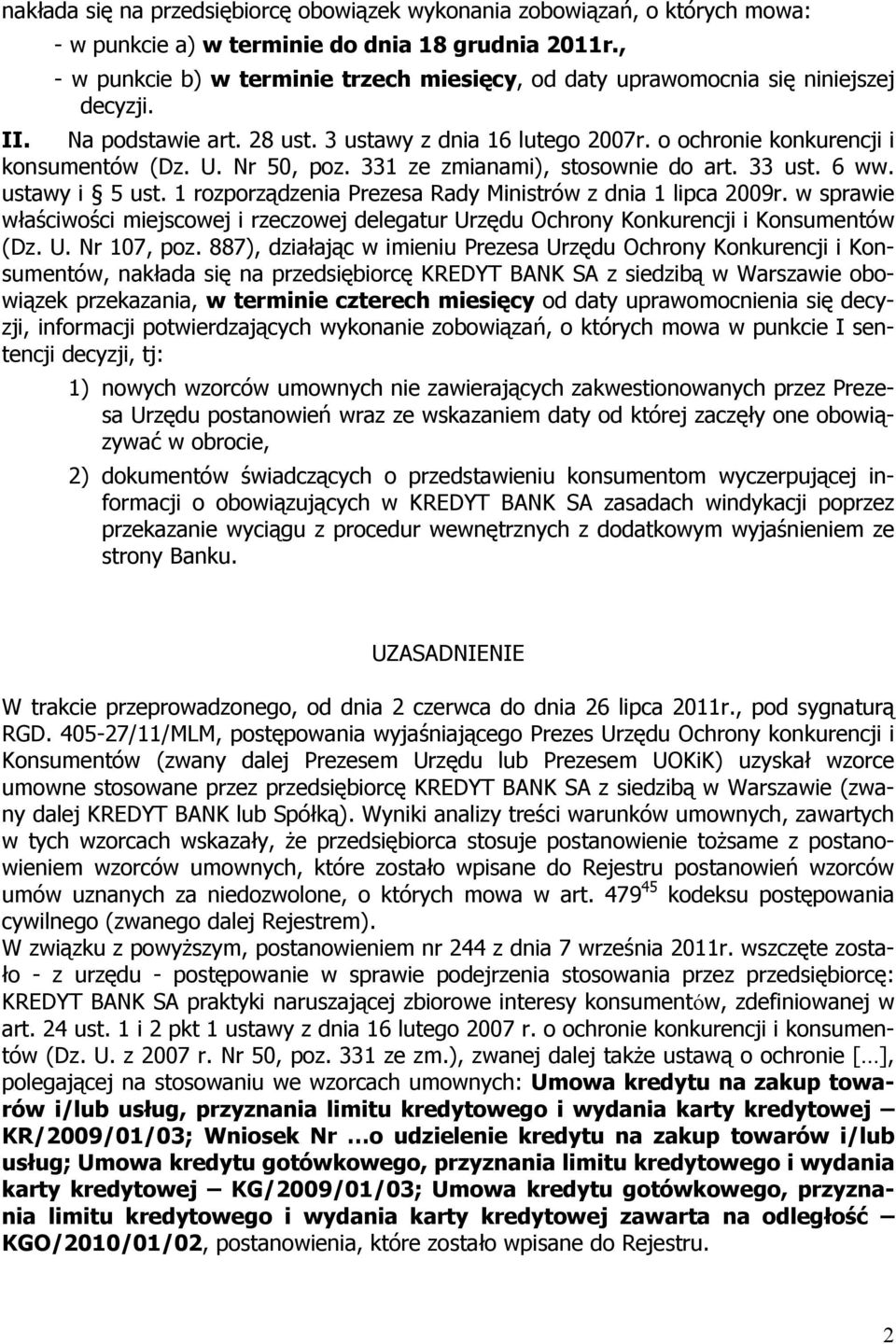 Nr 50, poz. 331 ze zmianami), stosownie do art. 33 ust. 6 ww. ustawy i 5 ust. 1 rozporządzenia Prezesa Rady Ministrów z dnia 1 lipca 2009r.