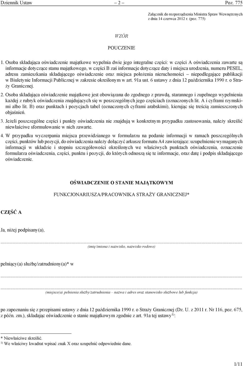 miejsca urodzenia, numeru PESEL, adresu zamieszkania składającego oświadczenie oraz miejsca położenia nieruchomości niepodlegające publikacji w Biuletynie Informacji Publicznej w zakresie określonym