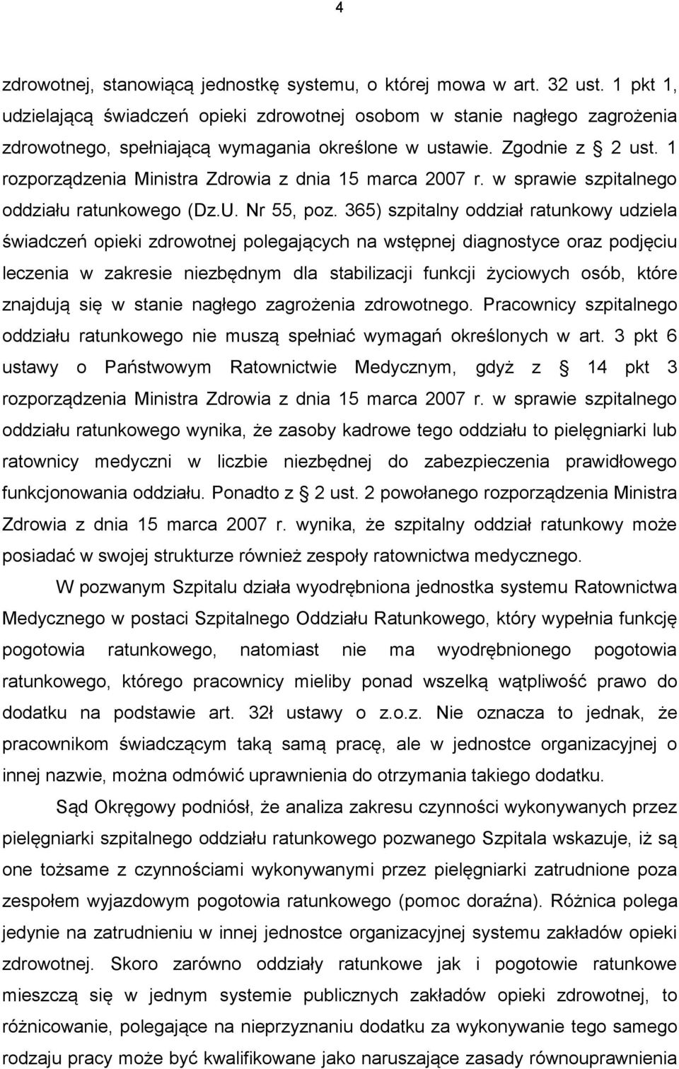 1 rozporządzenia Ministra Zdrowia z dnia 15 marca 2007 r. w sprawie szpitalnego oddziału ratunkowego (Dz.U. Nr 55, poz.