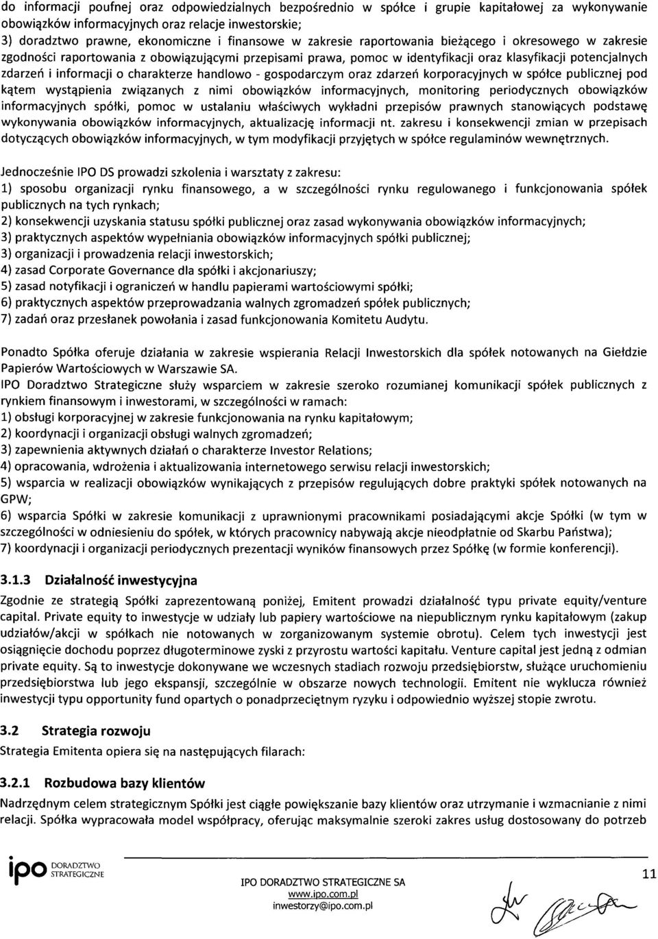 charakterze handlowo - gospodarczym oraz zdarzeń korporacyjnych w spółce publicznej pod kątem wystąpienia związanych z nimi obowiązków informacyjnych, monitoring periodycznych obowiązków