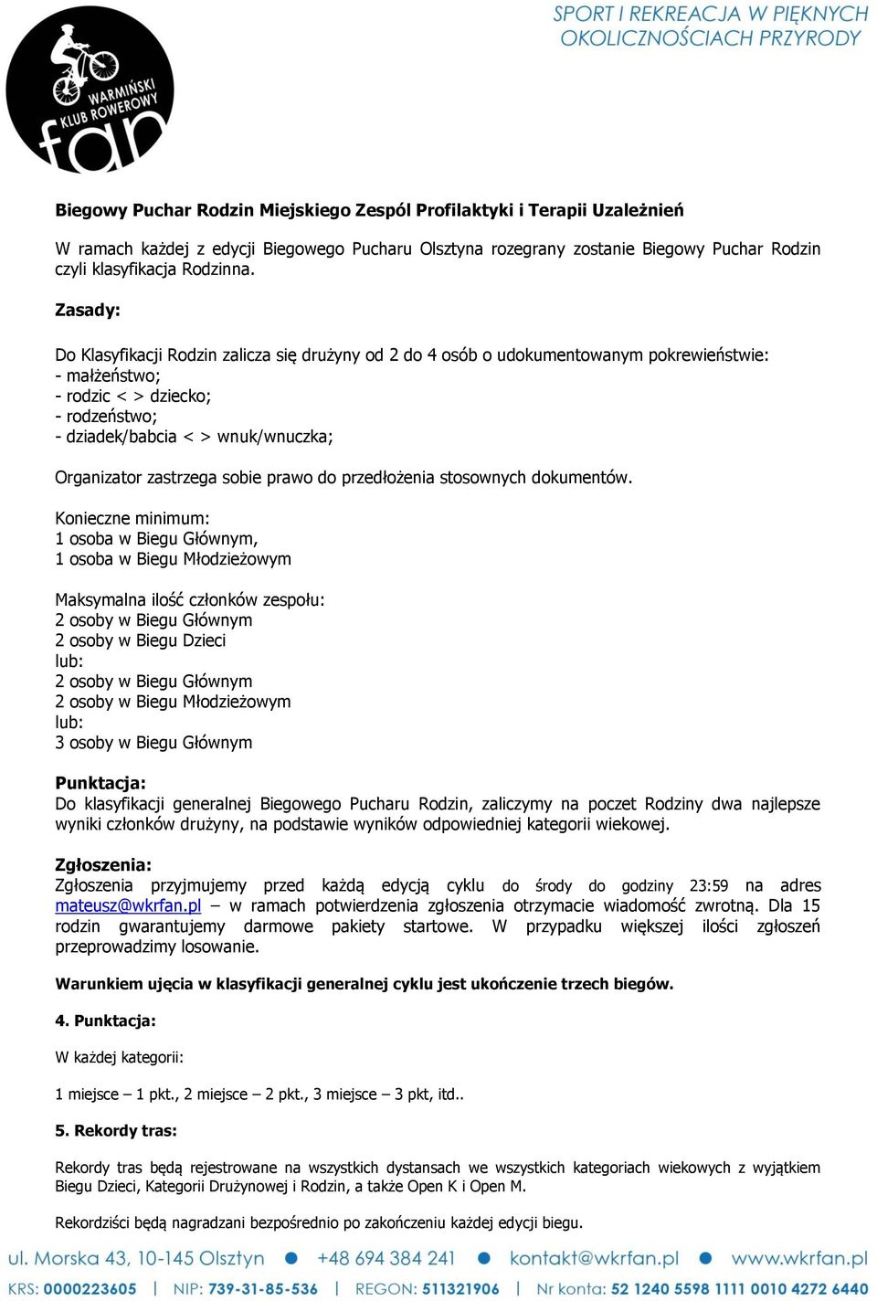 zastrzega sobie prawo do przedłożenia stosownych dokumentów.