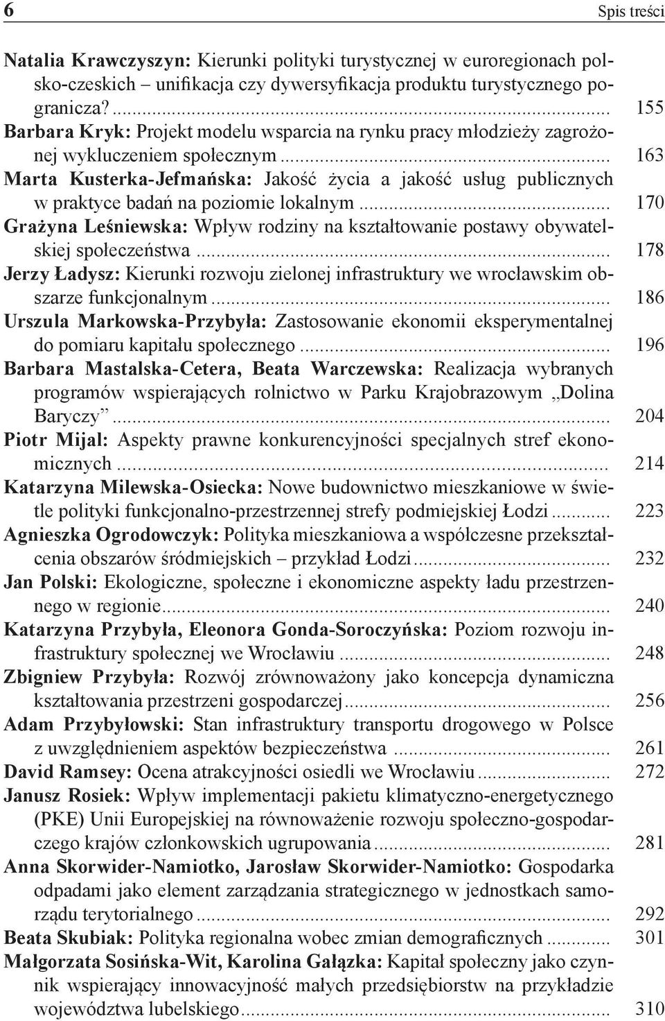 .. 163 Marta Kusterka-Jefmańska: Jakość życia a jakość usług publicznych w praktyce badań na poziomie lokalnym.