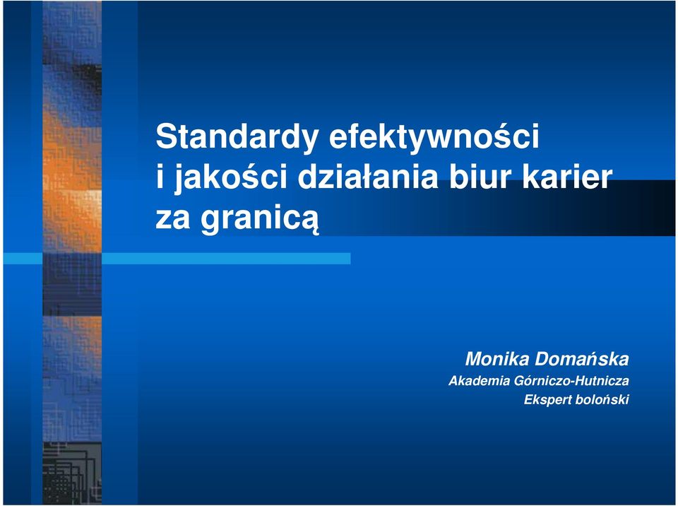 za granicą Monika Domańska