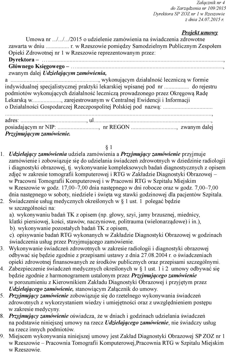 .., wykonującym działalność leczniczą w formie indywidualnej specjalistycznej praktyki lekarskiej wpisanej pod nr.