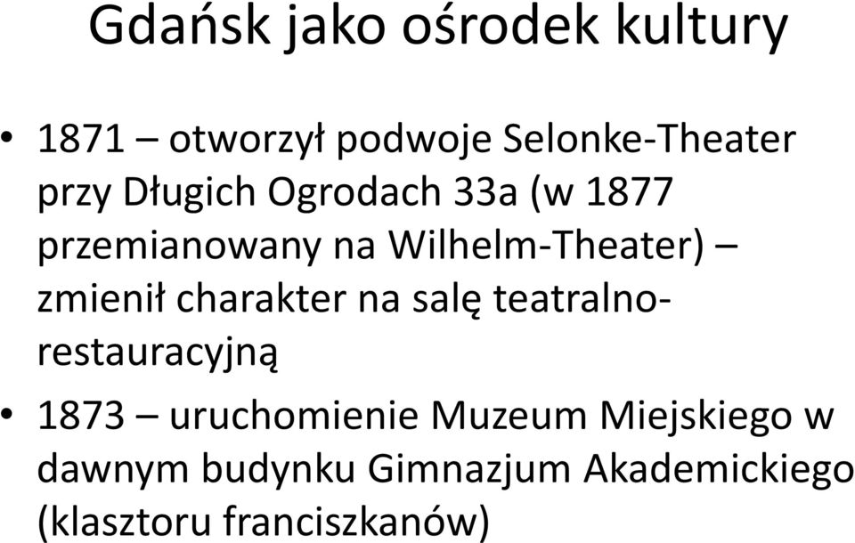 charakter na salę teatralnorestauracyjną 1873 uruchomienie Muzeum