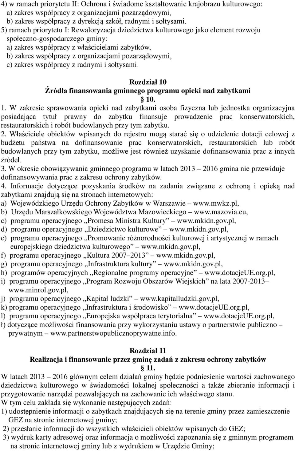 pozarządowymi, c) zakres współpracy z radnymi i sołtysami. Rozdział 10