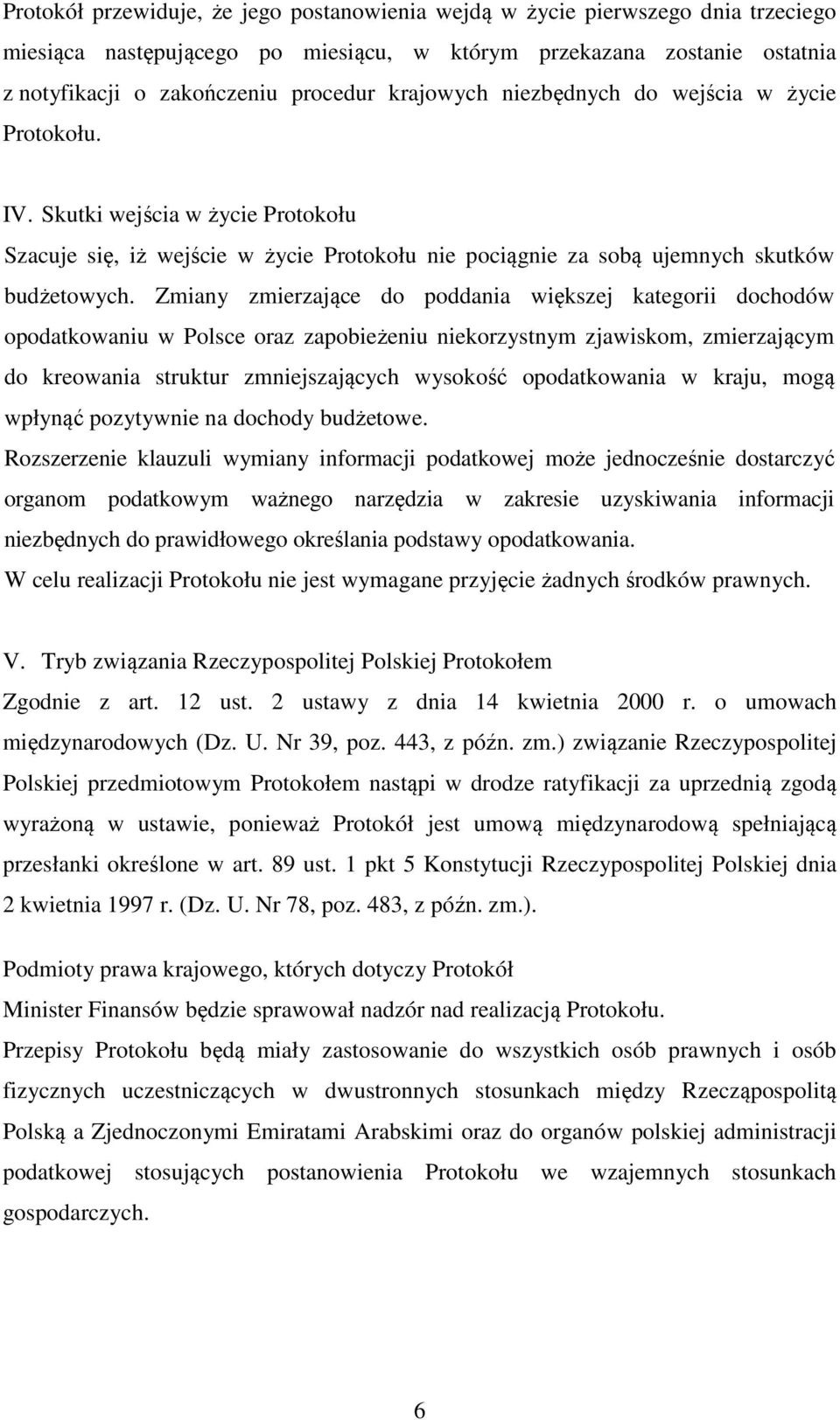 Zmiany zmierzające do poddania większej kategorii dochodów opodatkowaniu w Polsce oraz zapobieżeniu niekorzystnym zjawiskom, zmierzającym do kreowania struktur zmniejszających wysokość opodatkowania