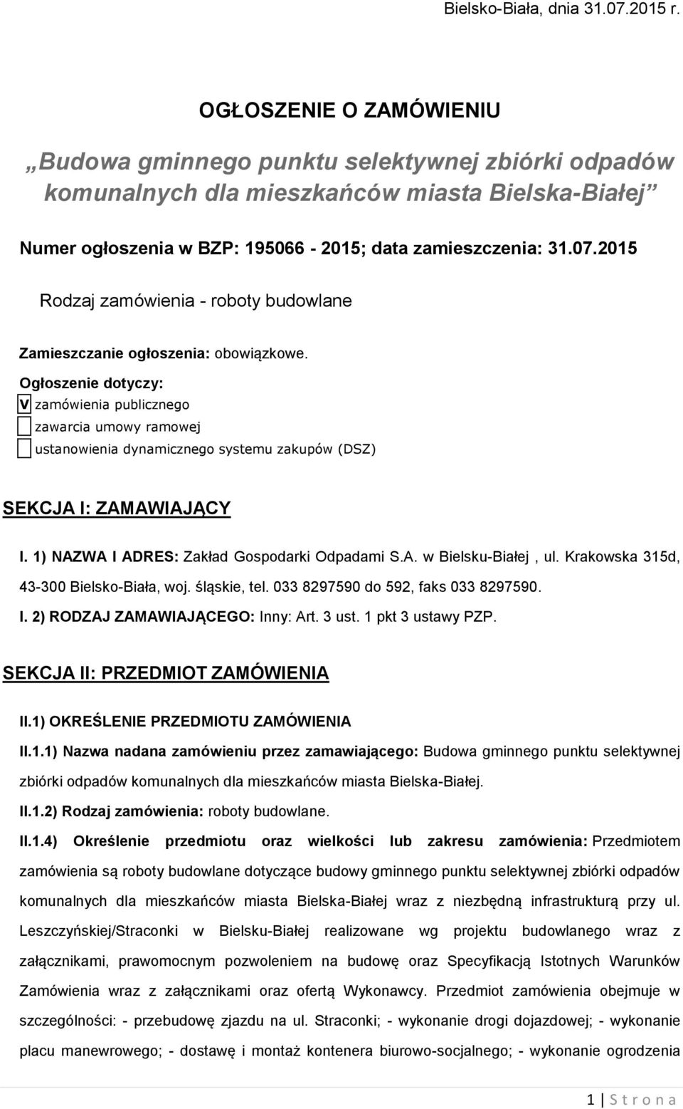 2015 Rdzaj zamówienia - rbty budwlane Zamieszczanie głszenia: bwiązkwe.