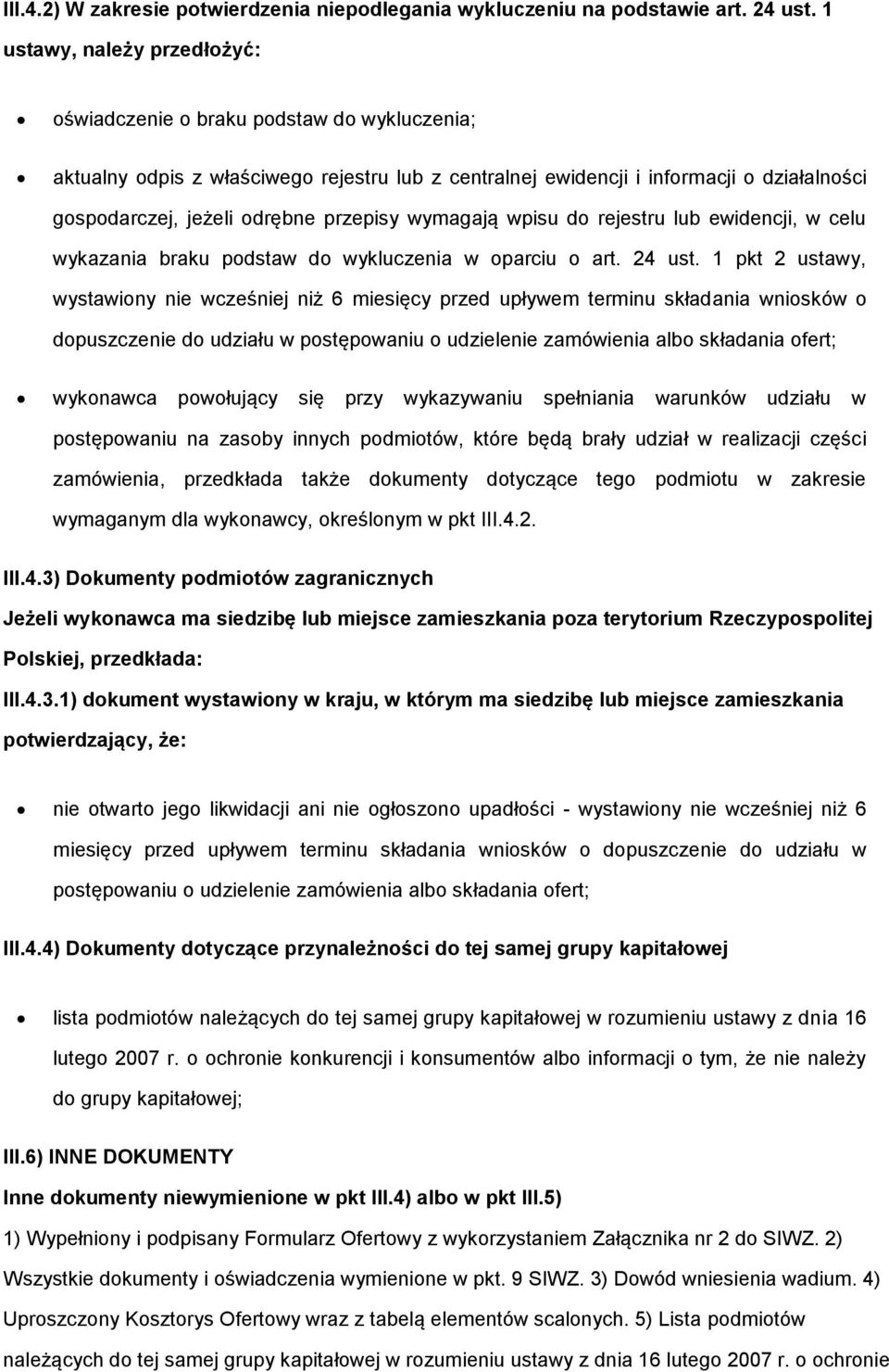 wpisu d rejestru lub ewidencji, w celu wykazania braku pdstaw d wykluczenia w parciu art. 24 ust.