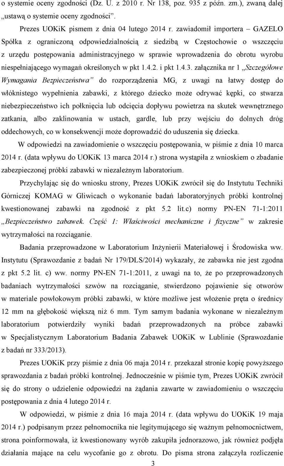 niespełniającego wymagań określonych w pkt 1.4.2. i pkt 1.4.3.