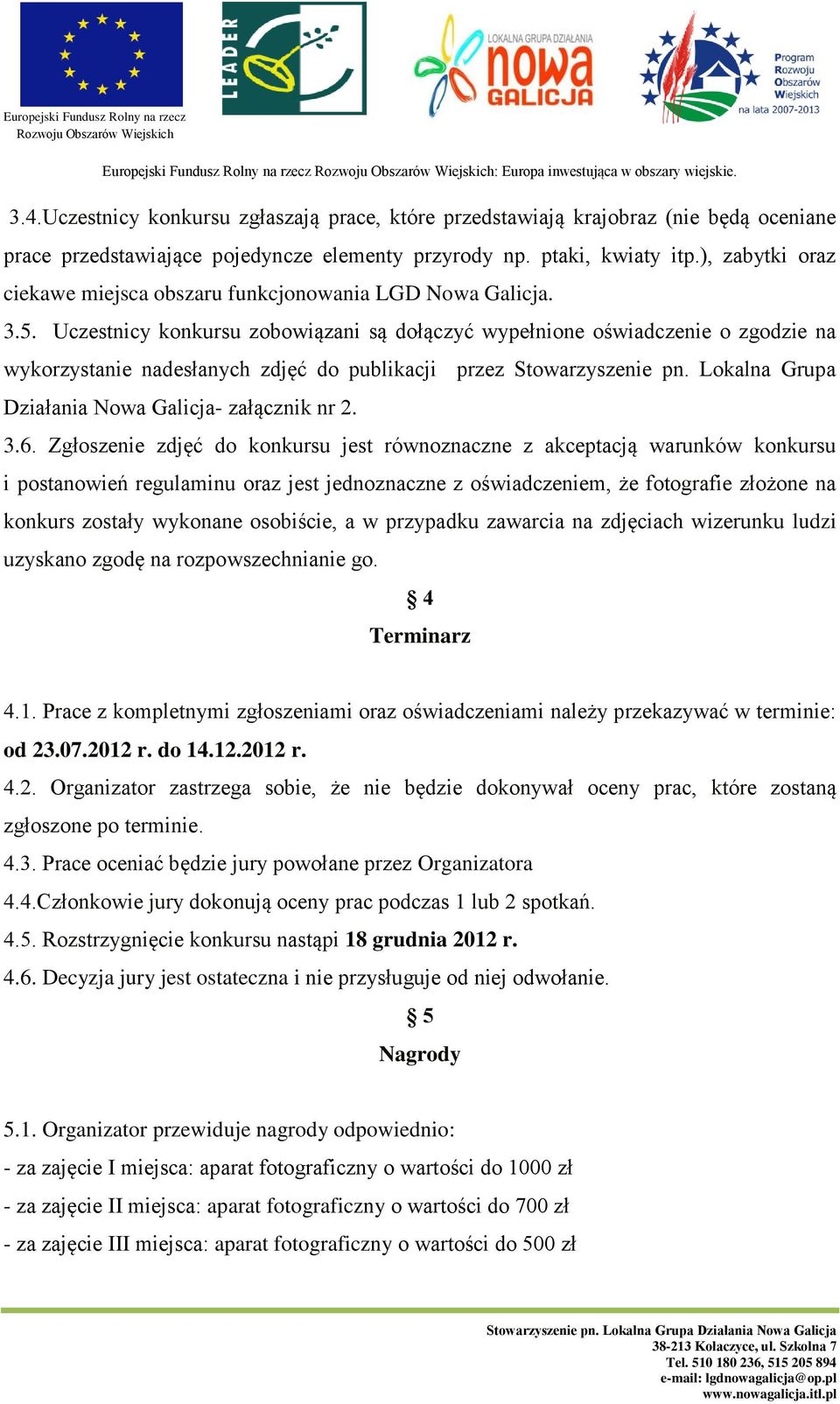 ), zabytki oraz ciekawe miejsca obszaru funkcjonowania LGD Nowa Galicja. 3.5.